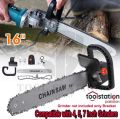 4inch Angle grinder chainsaw attachment Size 16inch best quality professional working product easy to use and connect connect 4inchAngle Grinder. 