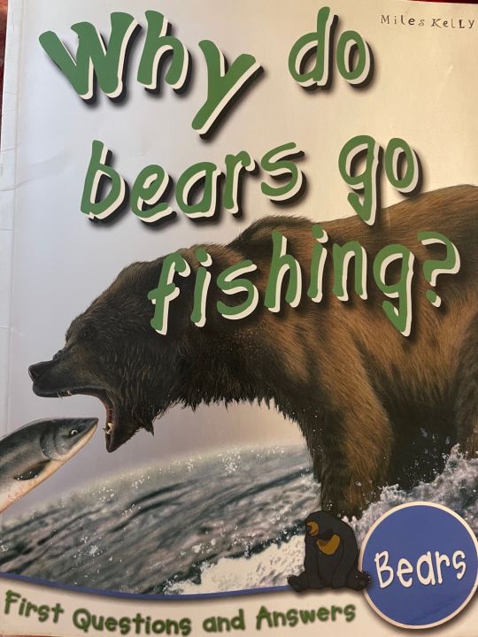 Why do bears go fishing?