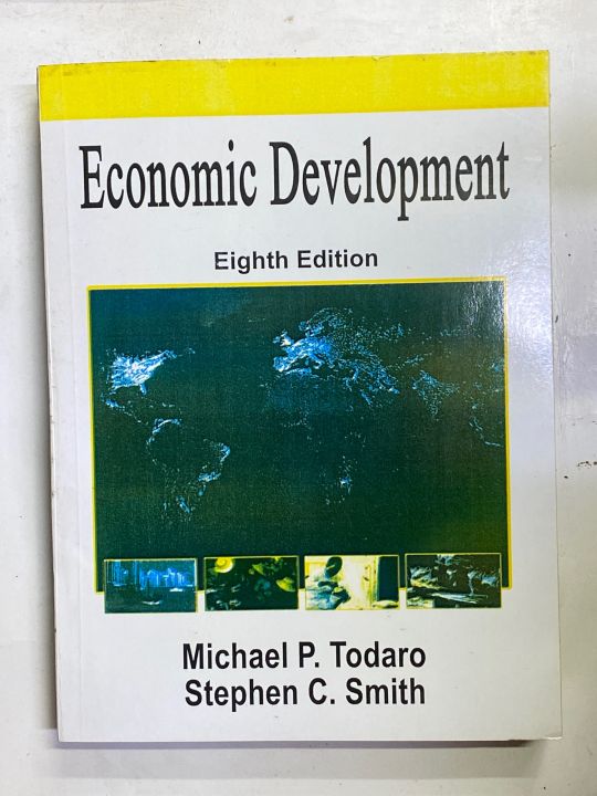 ECONOMICS DEVELOPMENT 8th EDITION BY MICHALE P. TODARO STEPHEN C. SMITH