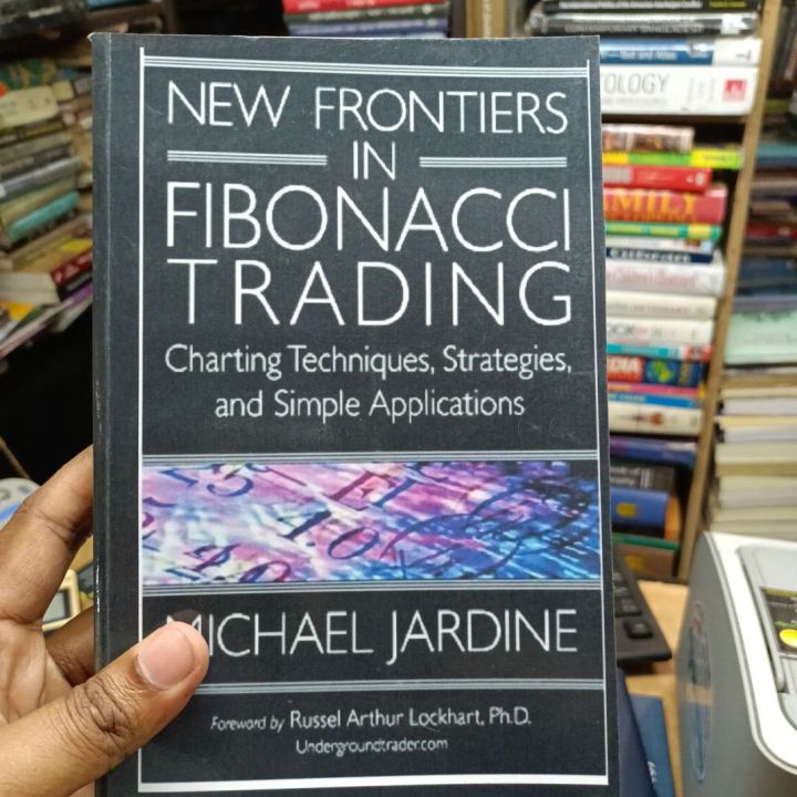 New Frontiers in Fibonacci Trading: Charting Techniques, Strategies and Simple Applications

Book by Michael Jardine