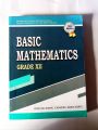 BASIC MATHEMATICS

GRADE XII

PROF. DR. BHANU CHANDRA BAJRACHARYA. 