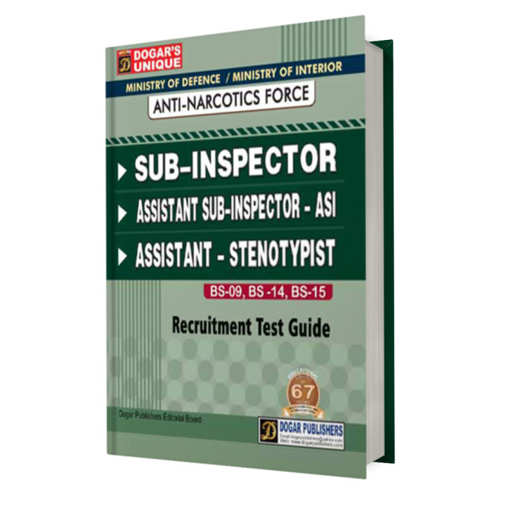 Anti Narcotics Force ANF Sub Inspector, Assistant Sub Inspector ASI Recruitment Test Guide 2025 Edition by Dogar Publishers