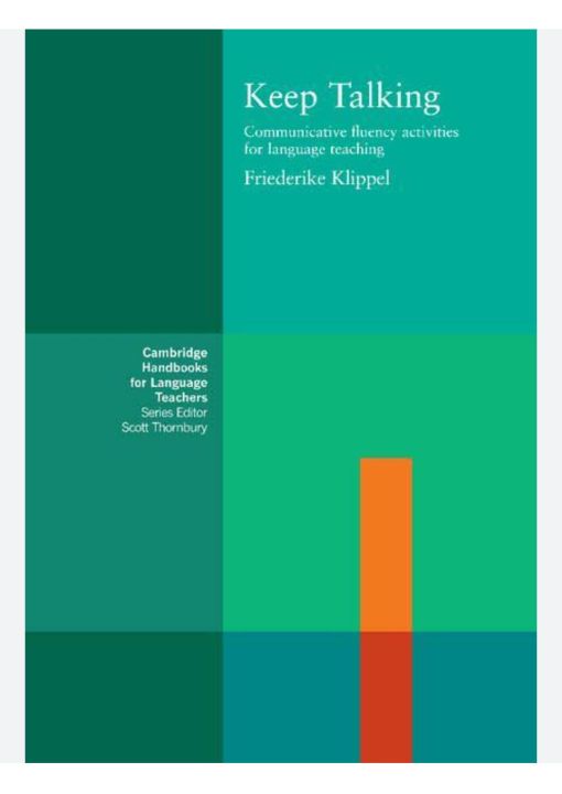 Keep Talking: Communicative Fluency Activities for Language Teaching

Book by Friederike Klippel