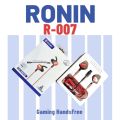 Ronin R007 Gaming HandsFree - Ronin R-007 Handsfree For Gaming - Left, Right Sound Best Experience In PubG - Ronin R007 Dual Mic HandsFree For Gaming. 