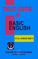 Twelve Lessons In Basic English by Efzal Anware Mufti. 