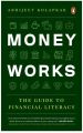 Money Works: The Guide To Financial Literacy By Abhijeet Kolapkar ( English Paperback). 
