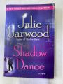 SHADOW DANCE BY JULIE GARWOOD. 