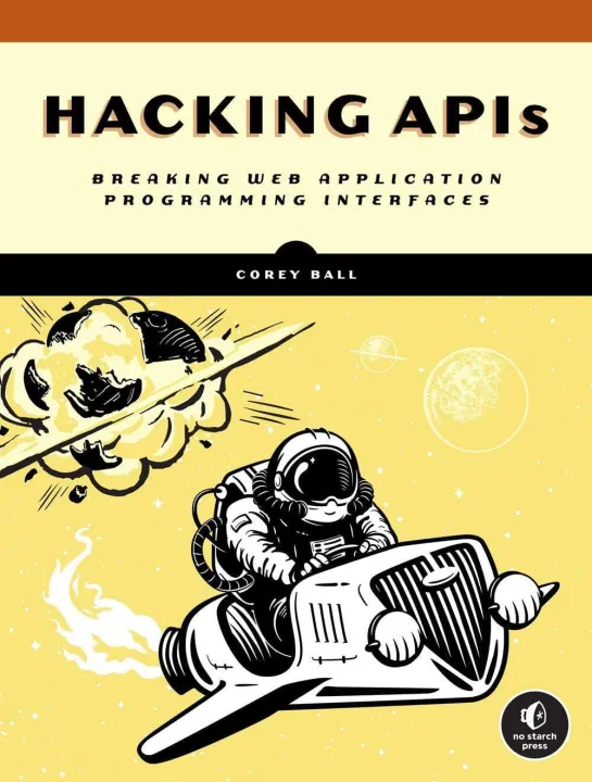 Hackin  APIs: Breaking Web Application Programming Interfaces