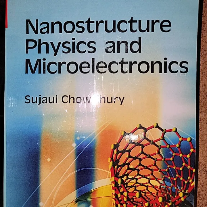 Nanostructure Physics And Microelectronics By Sujaul Chowdhury