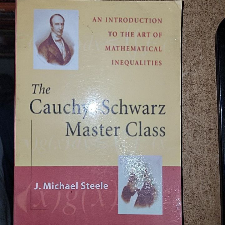 An Introduction To The Art Of Mathematical Inequilitues; The Cauchy-Schwarz Master Class By J. Michael Steele