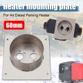 40MM/60MM Air Diesel Heater Mounting Plate, Stainless Steel Heater Mounting Plate Heater For Eberspacher Webasto Car. 