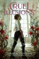 Cruel Illusions: The Deliciously Dark and Addictive Magical Fantasy
Book by Margie Fuston hardcover. 