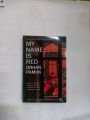 MY NAME IS RED BY ORHAN PAMUK. 