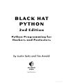 Black Hat Python book : Python Programming for Hackers and Pentesters , 2nd edition by Justin Seitz , Tim Arnold. 
