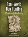 Real-World Bug Hunting

A Field Guide to Web Ha*ckin*g. 