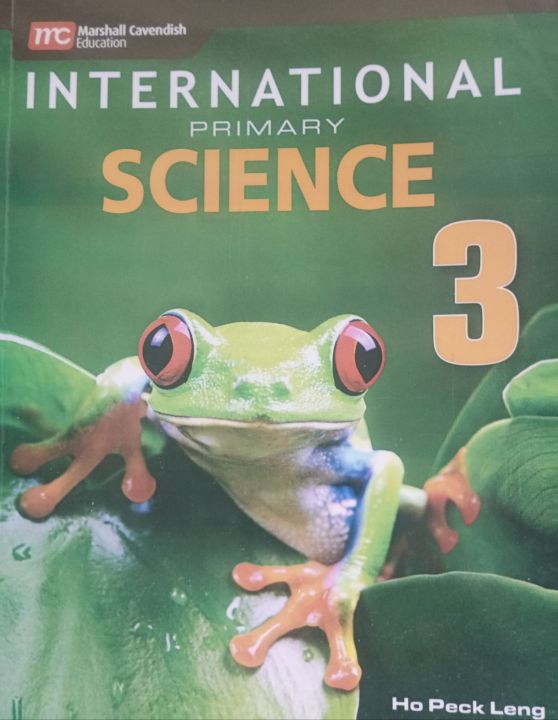 International Primary Science 3 ho peck Leng Marshall Cavendish Nayyab ...