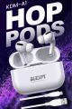 KDM A1 Hop Pods Bluetooth 5.3 Wireless Earbuds with ANC ENC and Mic. 