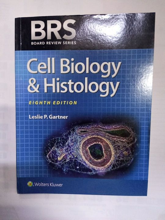 BRS CELL BIOLOGY AND HISTOLOGY 8TH EDITION BY LESLIE. P GARTNER