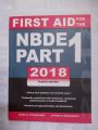FIRST AID NBDE PART 1 2018 14TH EDITON BY DEREK M. STENBACHER. 