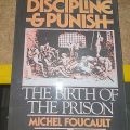 Discipline & Pinish; The Birth of The Prison By Michael Foucault. 
