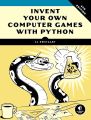 Invent Your Own Computer Games with Python, 4th Edition. 