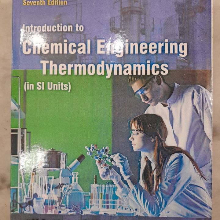INTRODUCTION TO CHEMICAL ENGINEERING THERMODYNAMICS BY J M SMITH