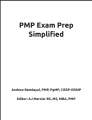 PMP Exam Prep Simplified Andrew Ramdayal, PMP, PgMP, CISSP-ISSMP Editor: AJ Mercier BS, MS, MBA, PMP. 