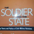 The Soldier And The State By Samuel P. Huntington. 