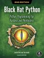 Black Hat Python book : Python Programming for Hackers and Pentesters , 2nd edition by Justin Seitz , Tim Arnold. 