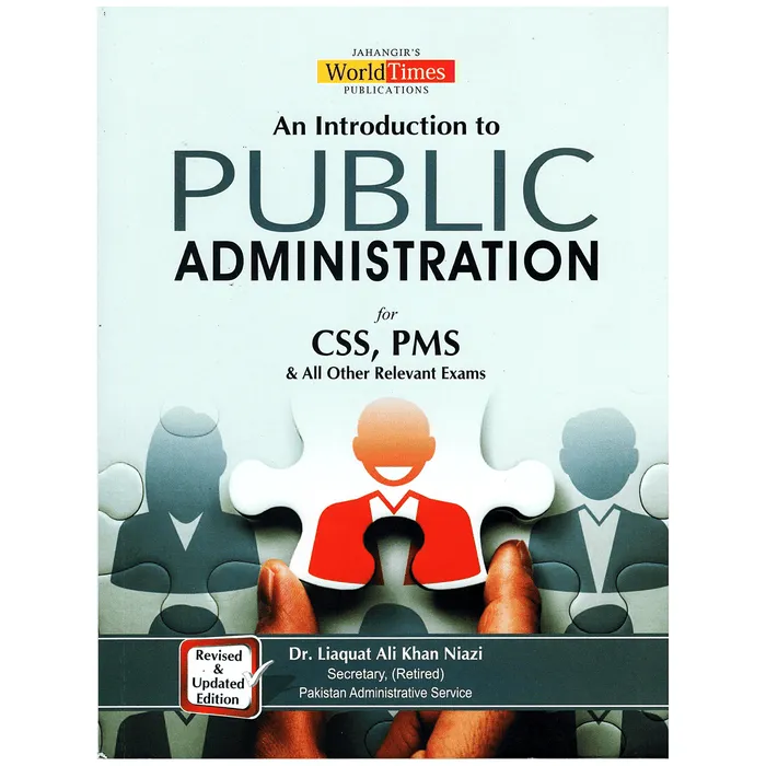 An Introduction to Public Administration for CSS PMS by Liaquat Ali ...