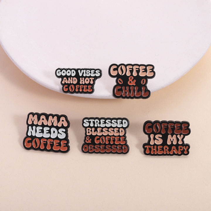 Good%20Vibes%20and%20Hot%20Coffee%20Enamel%20Pins%20Funny%20Quotes%20Coffee%20Is%20My%20Therapy%20Mama%20Needs%20Coffee%20Brooches%20Lapel%20Badge%20Jewelry%20%20-%20Image%202