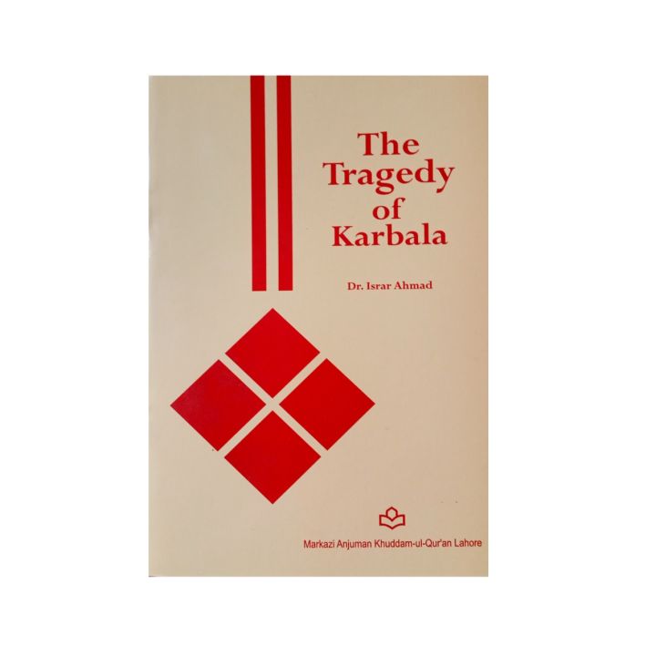 The tragedy of Karbala by Dr israr Ahmad