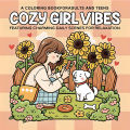 COZY GIRL VIBES Bold-easy Patterns Coloring Book for Adults Cute Drawing Book Perfect Gift for Party and Birthday. 