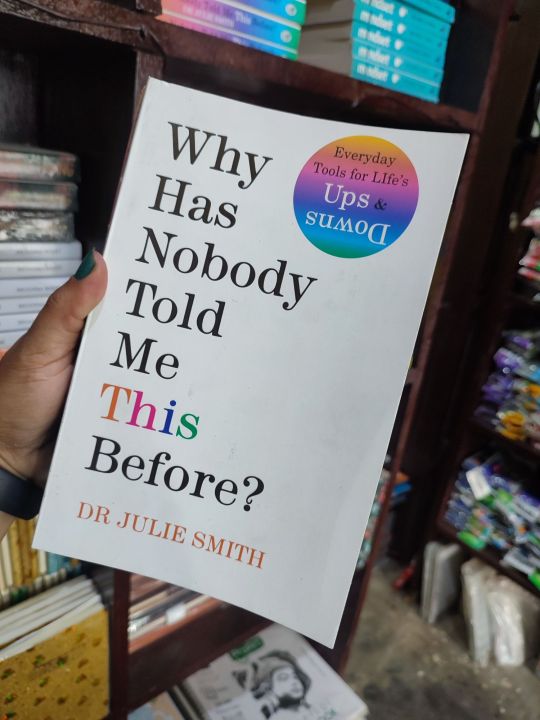 Why has nobody told me this before? Dr Julie Smith
