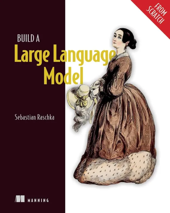 Build a Large Language Model Sebastian Raschka