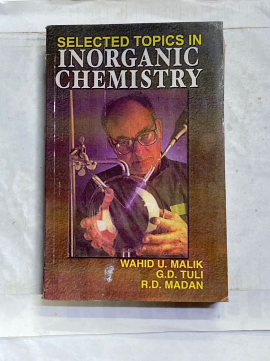SELECTED TOPICS INORGANIC CHEMISTRY BY WAHID U. MALIK G. D. TULI