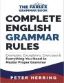 Complete English Grammar Rules By Peter Herring. 