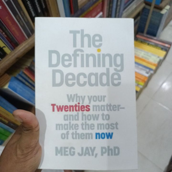 The Defining Decade: Why Your Twenties Matter--And How to Make the Most of Them Now

Book by Meg Jay