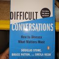 Difficult Conversations By Douglas Stone. 