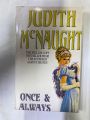 ONCE AND ALWAYS BY JUDITH MC NAUGHT. 