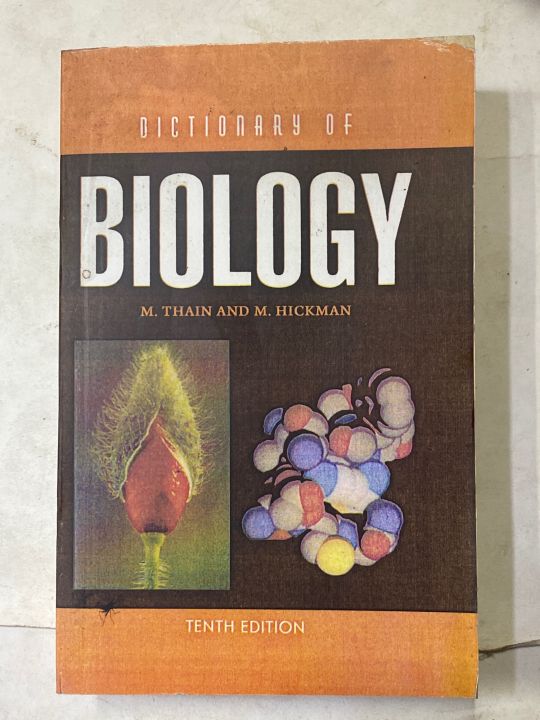 DICTIONARY OF BIOLOGY 10th. EDITION BY M THAN AND M HICKMAN