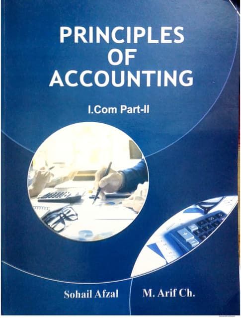 Principles of Accounting 2nd Year I Com Part 2 by Sohail Afzal