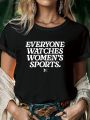 Everyone Watches Women's Sports Women TShirt Summer Fashion Short Sleeved T-shirt Printed O-neck Casual Tshirt Summer Streetwear.