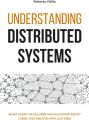 Understanding Distributed Systems, Second Edition: What every developer should know about large distributed applications. 