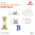 T8 lead 8mm anti backlash spring loaded nut reduces free symptoms of Z axis. 