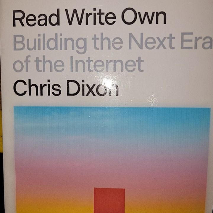 Read%20Write%20Own%20Building%20The%20Next%20Era%20of%20The%20Internet%20By%20Chris%20Dixon%20-%20Image%202