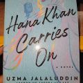 Hana Khan Carries On By Uzma Jalaluddin. 