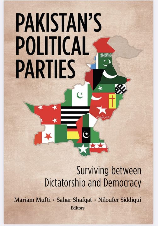 PAKISTAN'S POLITICAL PARTIES Surviving between Dictatorship and Democracy Mariam Mufti • Sahar Shafgat • Niloufer Siddiqui - Good Paper Quality