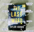 The last word by Taylor Adams (Suspense novel) Premium paperback (Brown offset edition). 