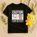 Caution I Have No Filter T-Shirt Bubu Dudu Bear Sarcastic Humor Shirt Funny Couples Casual Tshirt Men Women Daily Life Cotton T. 